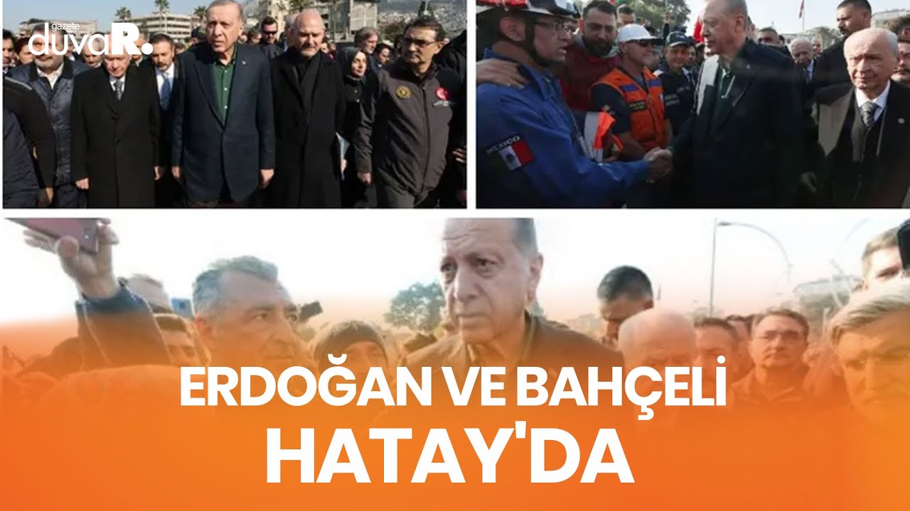 Cumhurbaşkanı Erdoğan ve Bah&ccedil;eli Hatay'da