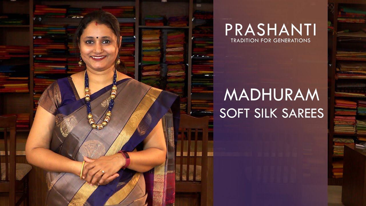 Madhuram Soft Silk Sarees | Rs. 7150/- Onwards | Prashanti Sarees