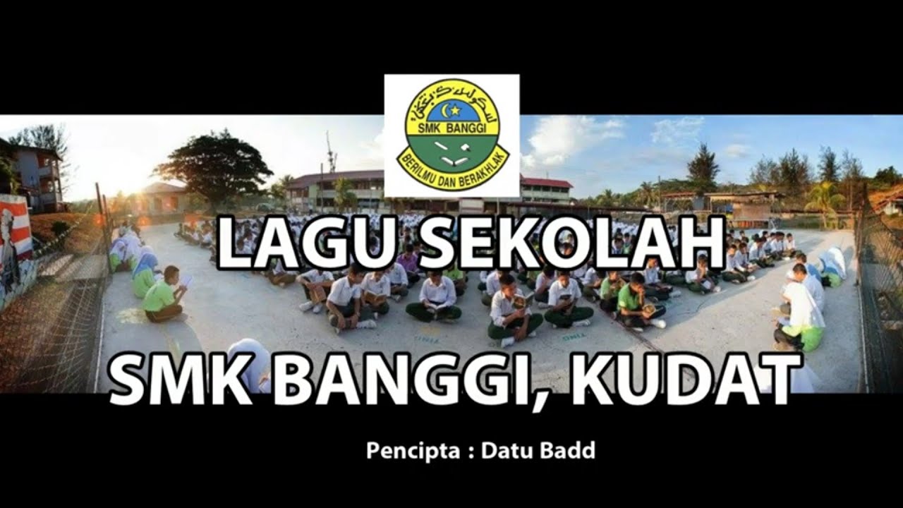 LAGU SEKOLAH SMK BANGGI KUDAT