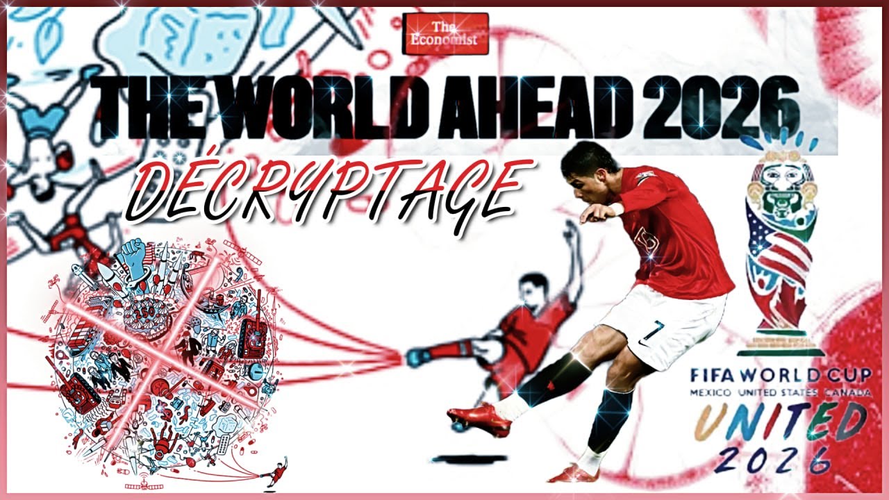 D&Eacute;CRYPTAGE THE WORLD AHEAD 2026 - (THE ECONOMIST) - INTRODUCTION