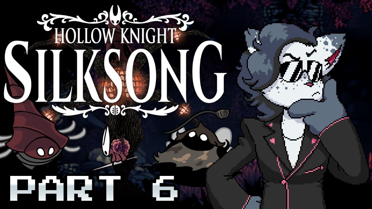 Hollow Knight: Silksong (2nd Playthrough) pt. 6 VOD | vtuber