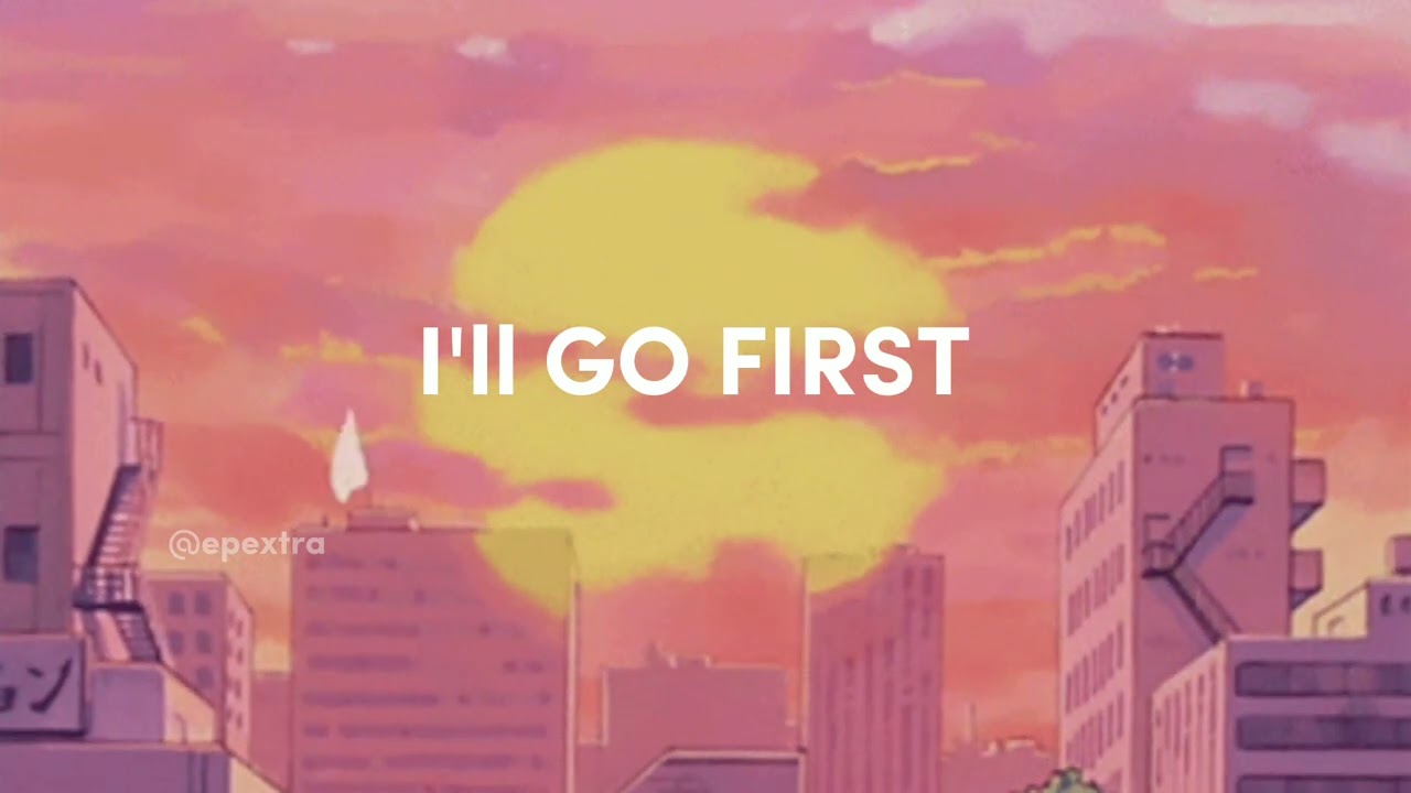 epex - I'll go first (slowed + reverb)