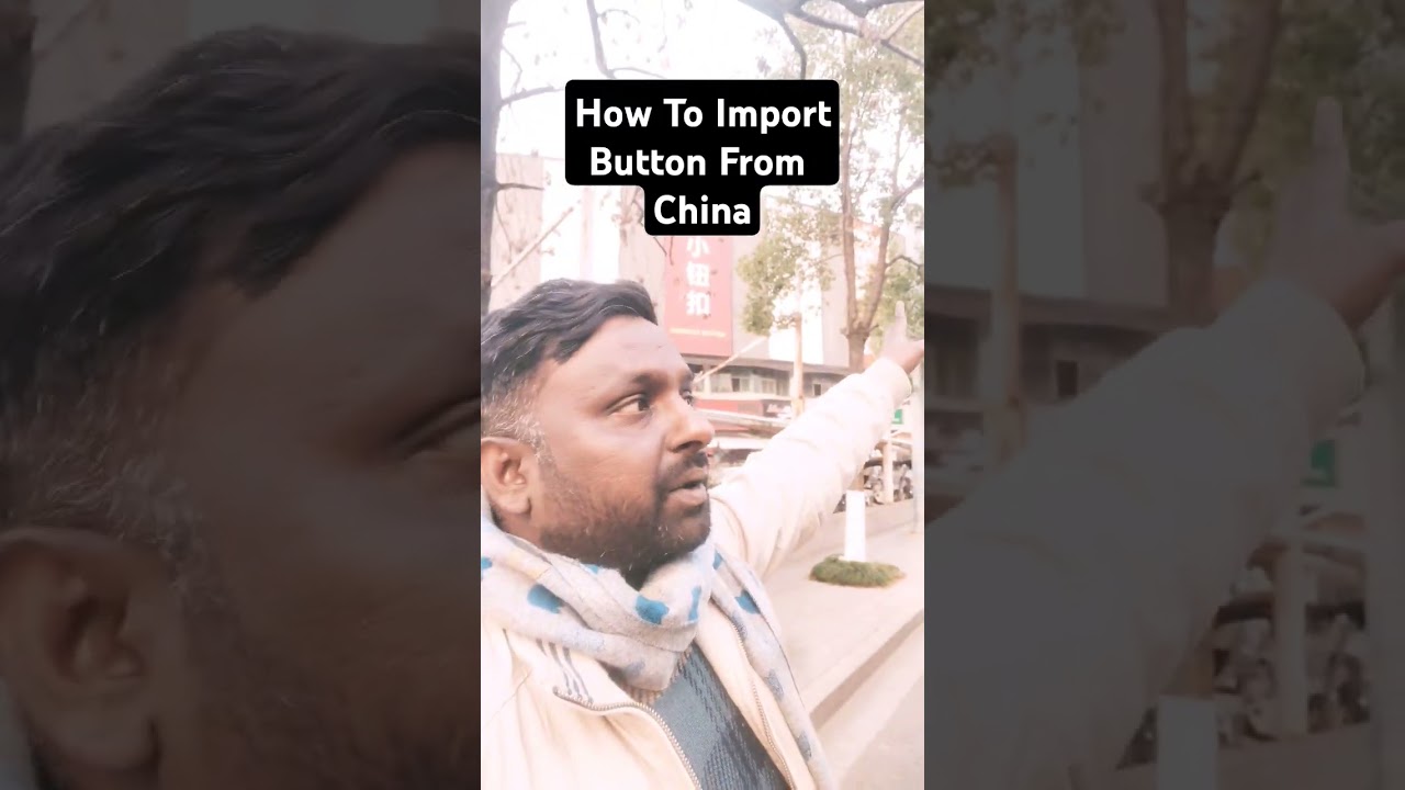 How To Import Button From China / Import From China