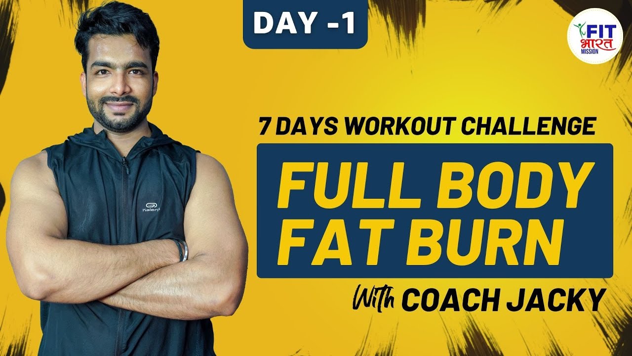 7 Days Of Workout Challenge With Coach Jacky | Day 1 | FULL BODY FAT BURN | Fit Bharat Mission