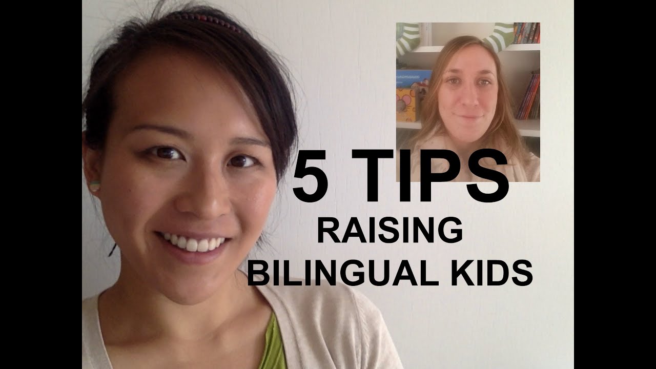 5 EXPERT TIPS FOR RAISING BILINGUAL KIDS