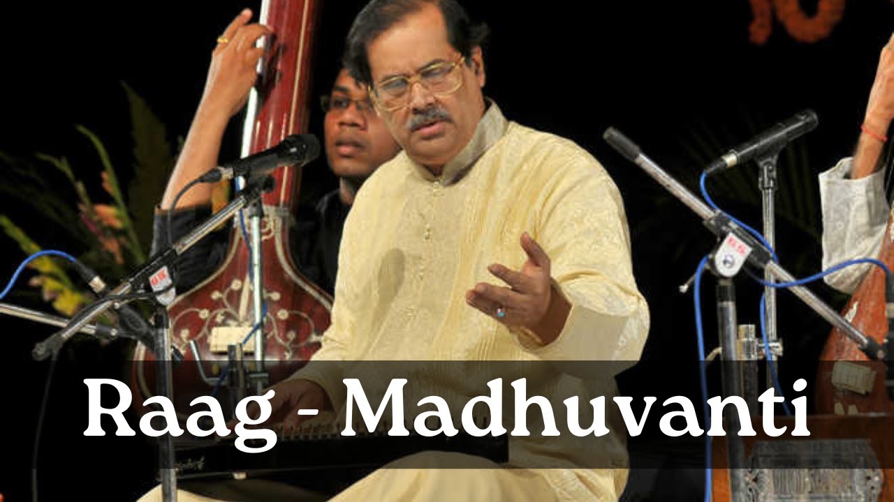 Raag Madhuvanti | Pandit Ajoy Chakrabarty