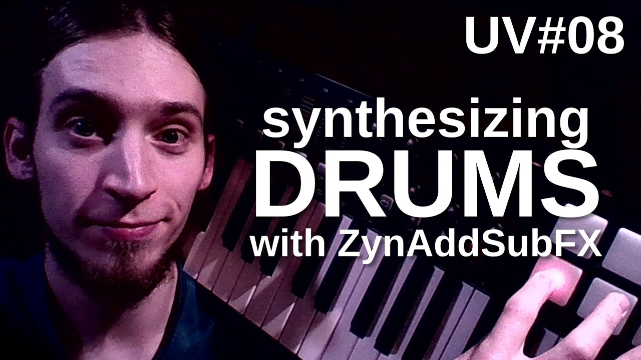 UV#08 Synthesizing a drumkit with ZynAddSubFX