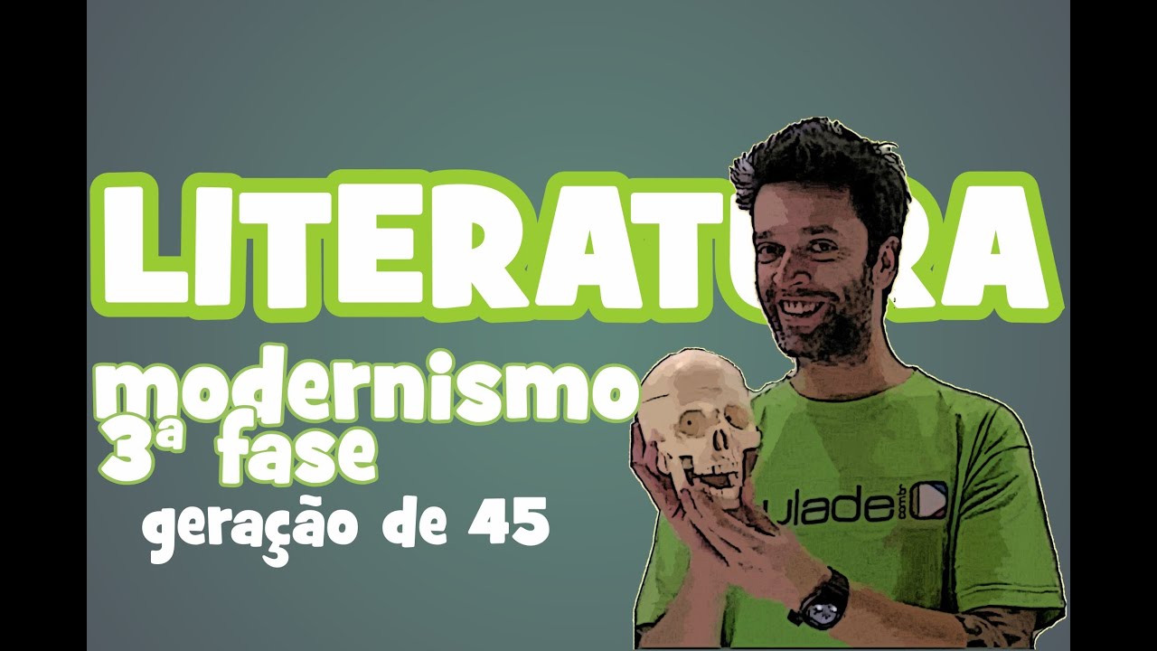 Literatura - Aula 17: Modernismo (3ª fase) - Geração de 45