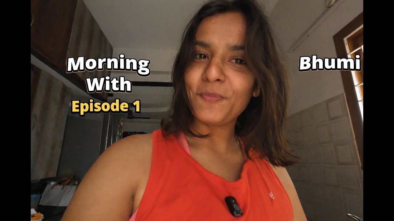 Morning Routine Vlog | Morning With Bhumi | Episode 1 | Healthy & Productive Start