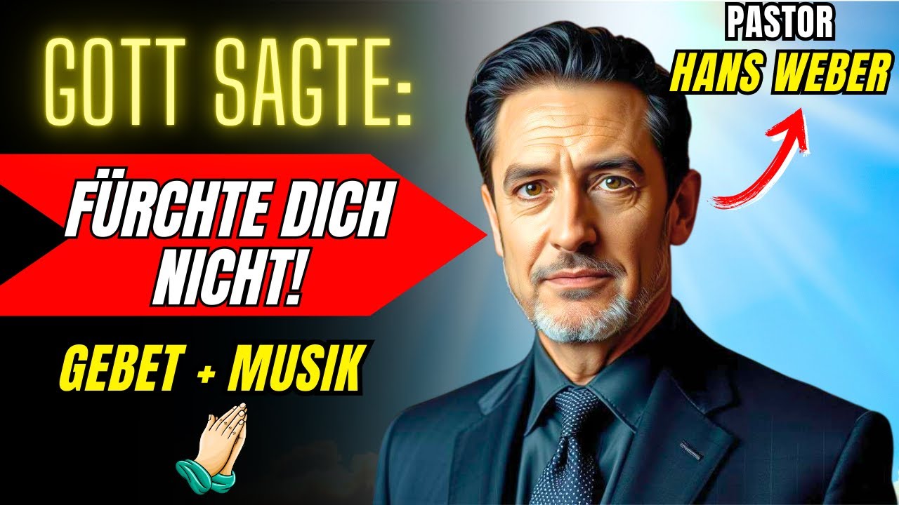 Gebet des Tages - GOTT sagte: F&Uuml;RCHTE DICH NICHT, denn ICH BIN BEI DIR! / GEBET + GOSPELMUSIK