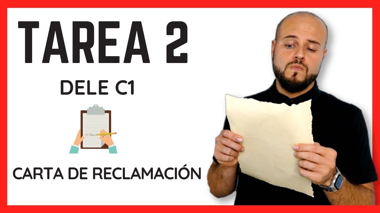 Tarea 2 - Expresión Escrita - DELE C1 - 📝 Carta de Reclamación 📗