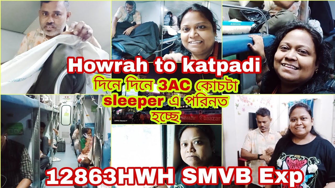 12863 HWH SMVB EXP AC 3-Tier train journey ||Kolkata to Vellore Journey 