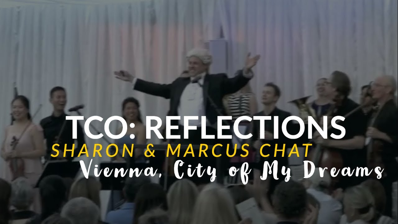 Toronto Concert Orchestra: VIENNA, CITY OF MY DREAMS 2019 Reflections
