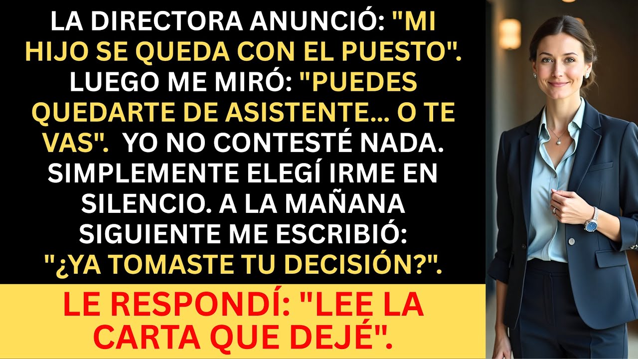 La directora me reemplazó por su hijo… y me obligó a elegir