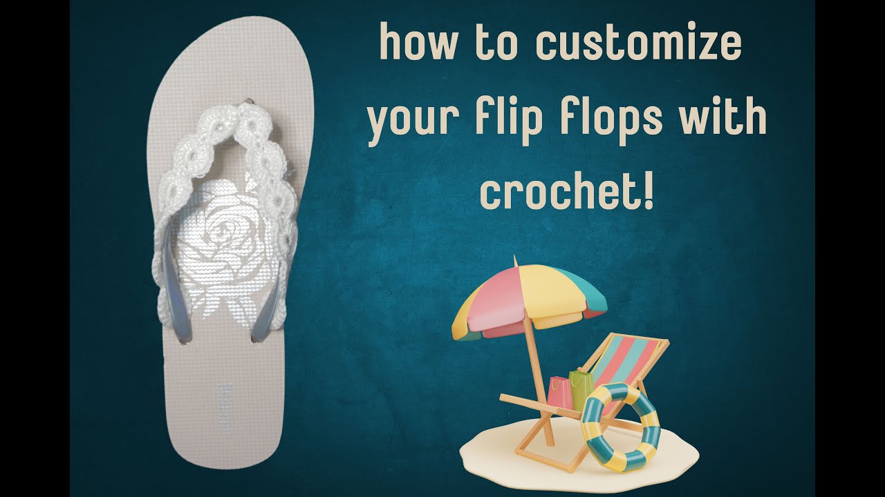 Customize your flip flops with crochet!