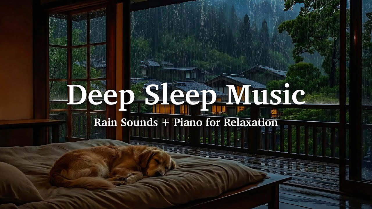 Deep Sleep Music 😴 Peaceful Piano with Rain Sounds, Meditation Music, Stress Relief, Calming