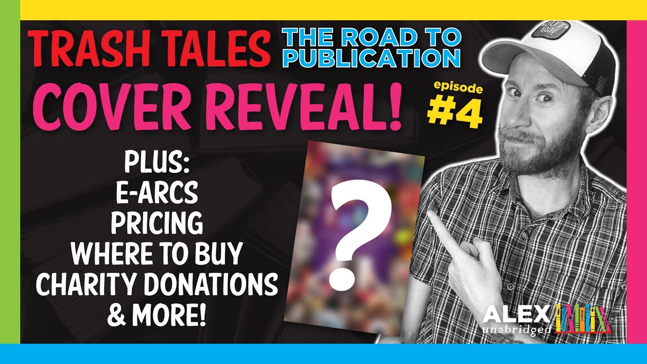 TRASH TALES: The Road to Publication, Episode 4 | COVER REVEAL! | Plus more release info!