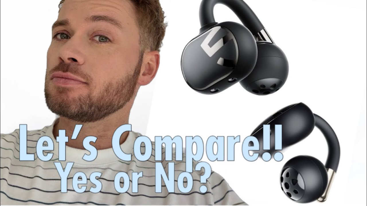 Lets Compare Open Earbuds SOUNPEATS