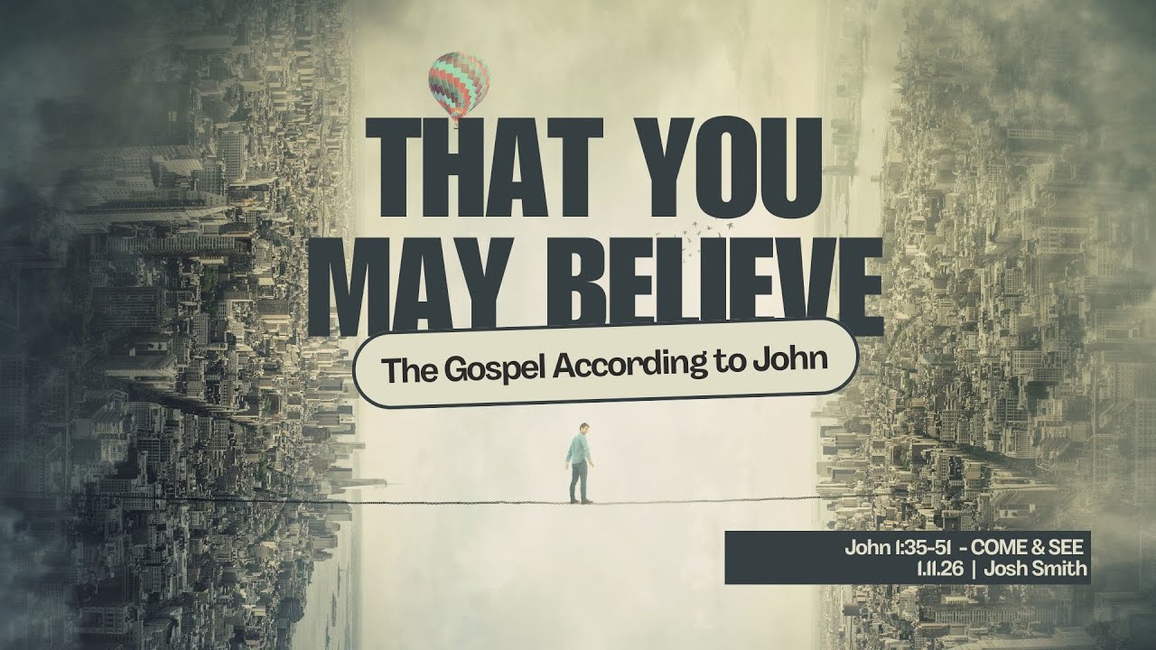 Come and See | John 1:35-51