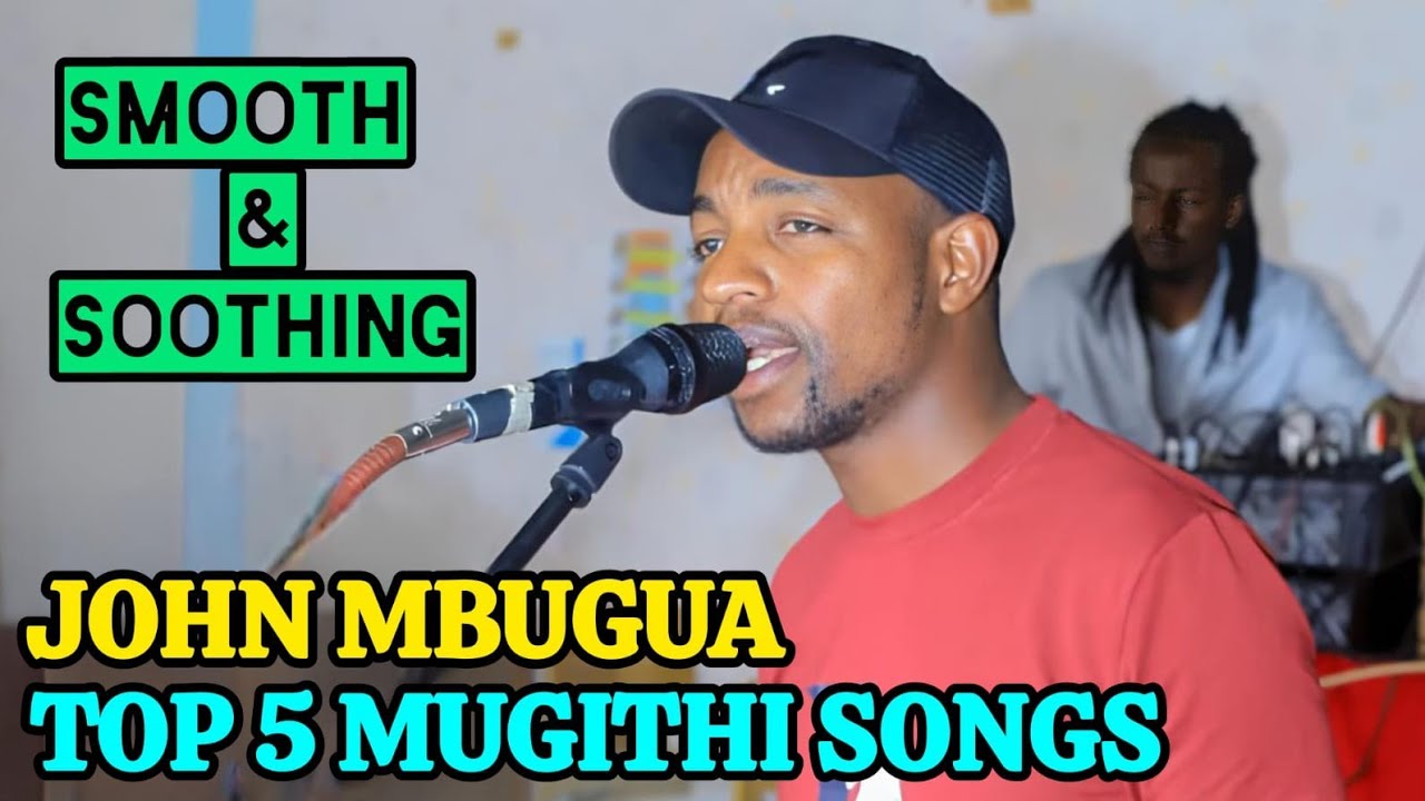 John Mbugua TOP 5 Kikuyu Mugithi Songs 2026