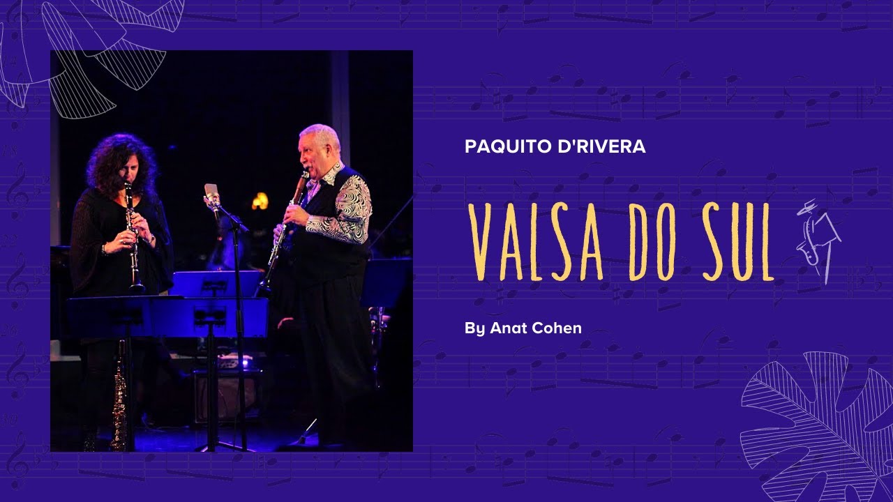 Paquito D'Rivera & Anat Cohen Play 