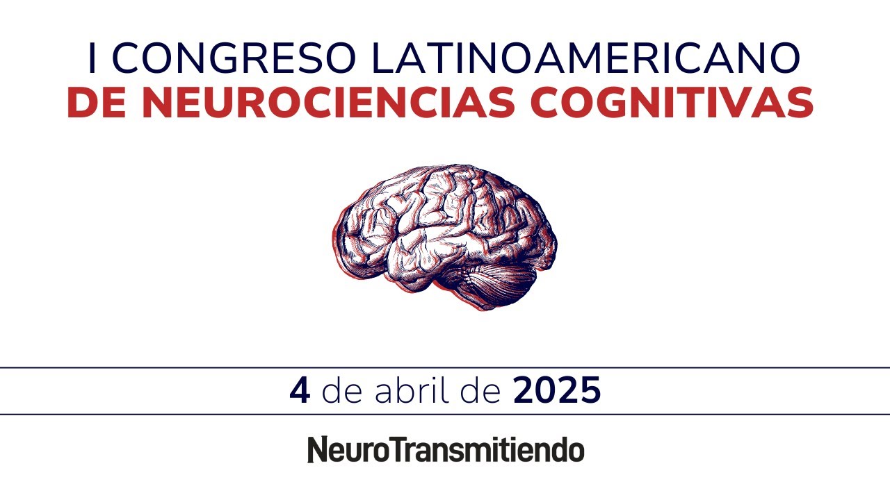 I Congreso Latinoamericano de Neurociencias Cognitivas - Día 2