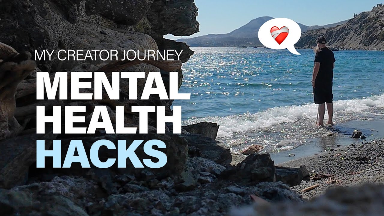 My mental health hacks as a content creator