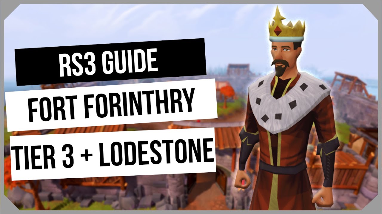 RS3: Fort Forinthry (All Unlocks, Lodestone and Tier 3 Buildings) Guide - RuneScape 3