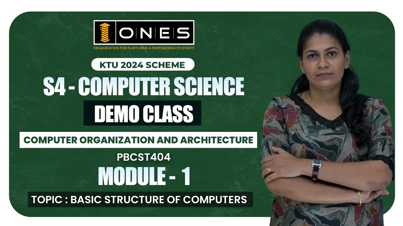 S4 KTU 2024 SCHEME | MODULE 1 | COMPUTER ORGANIZATION AND ARCHITECTURE | DEMO CLASS | ONES