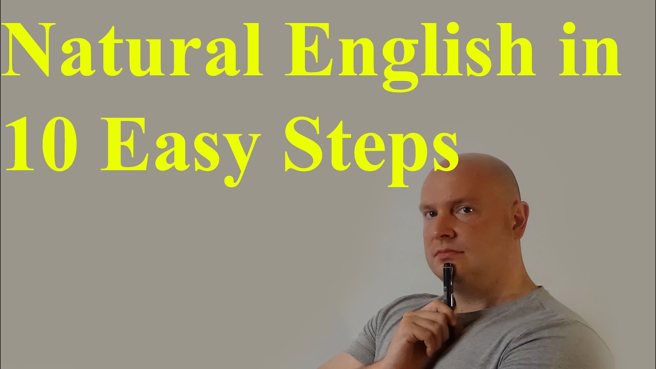 Natural English in 10 easy steps