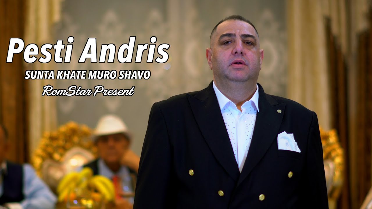 PESTI ANDRIS – Sunta Khate Muro Shavo (Hivatalos videoklip)