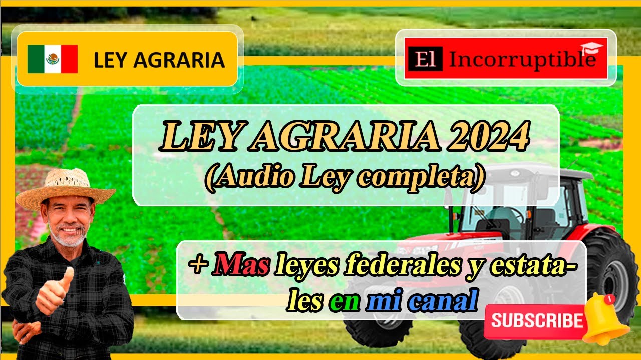 🚜 👨 🌳 Ley Agraria - última reforma 2024 🌄 🏇 🌵 🎄 🌲 🌻 🔺