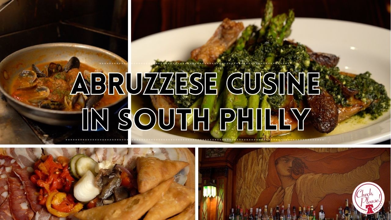 Cooking and eating like an Abruzzese in Philly | Check, Please! Philly