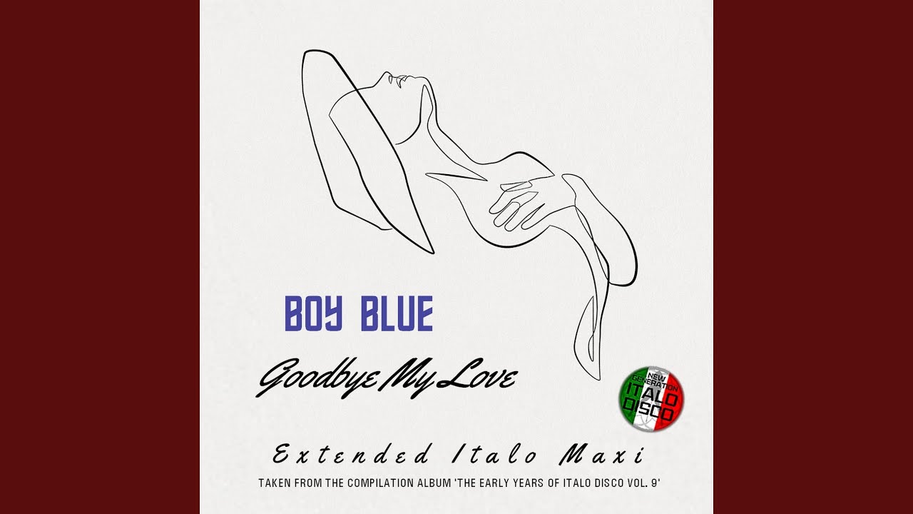 Goodbye My Love (Extended Vocal Power Mix)