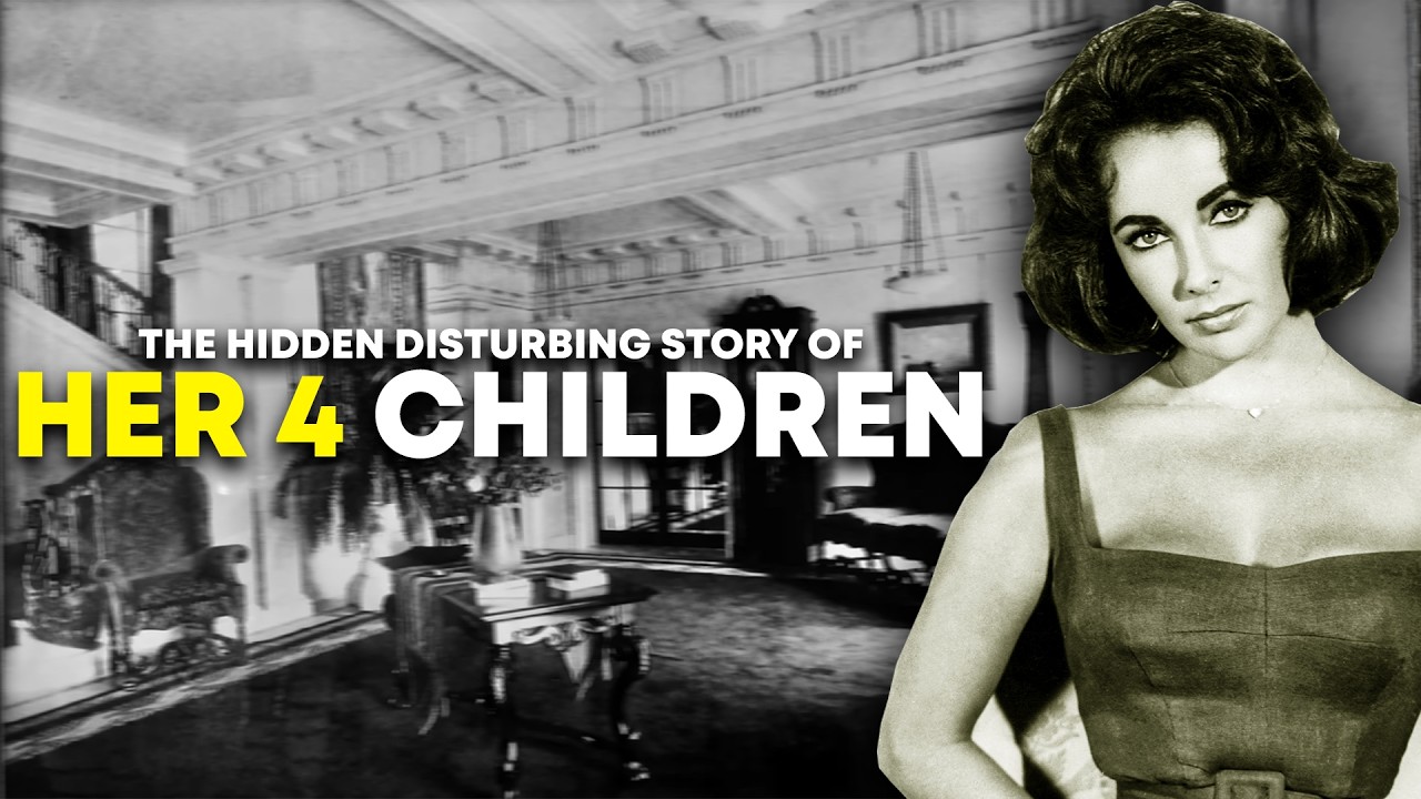 The Hidden Disturbing Story of Elizabeth Taylor - And Her 4 Children