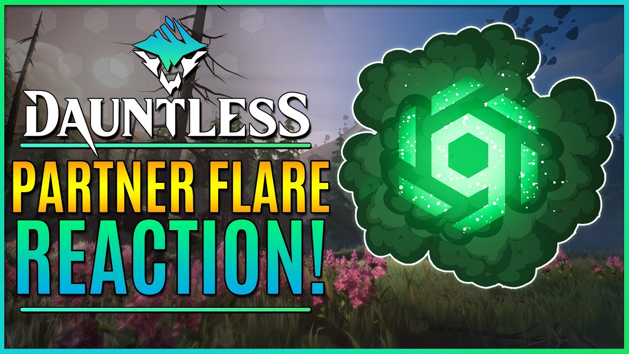 DAUNTLESS PARTNER FLARE REACTION!!!【Dauntless Reforged】