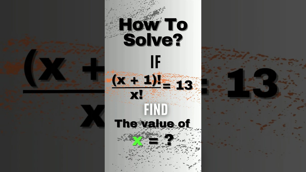 A Nice Factorial Problem &bull; x = ? #shorts #math #viral #maths #mathematics #olympiad #matholympiad