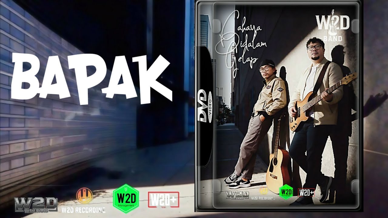 BAPAK - W2D Band | Acoustic Song of Life | Official Song Lyrics