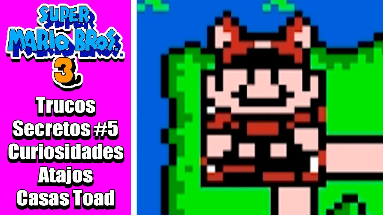 Super Mario Bros 3 (NES) - Trucos Secretos #5 Curiosidades, Atajos, Casas Toad