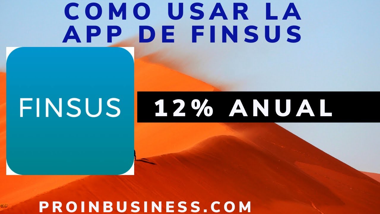 Como Usar La APP De FINSUS - INVERTIR En Finsus - Financiera Sustentable