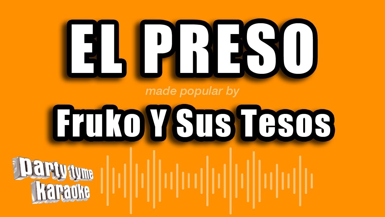 Fruko Y Sus Tesos - El Preso (Versión Karaoke)