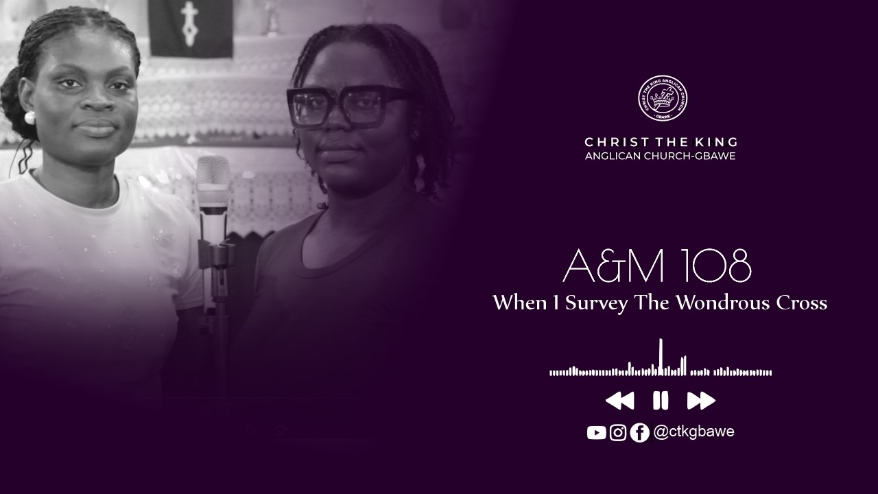 𝗛𝗬𝗠𝗡𝗦 & 𝗣𝗦𝗔𝗟𝗠𝗦 | Anglican Hymn 108 | When I Survey The Wondrous Cross 🎹