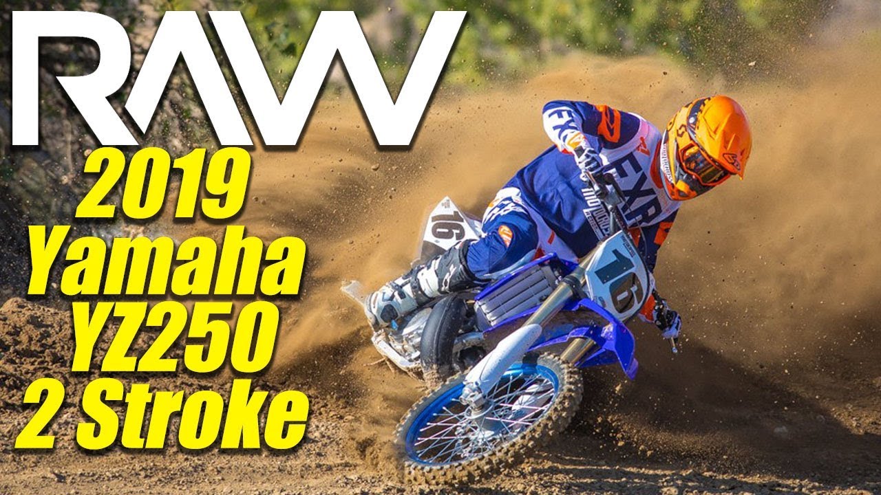 2019 Yamaha YZ250 2 Stroke Raw - Motocross Action Magazine