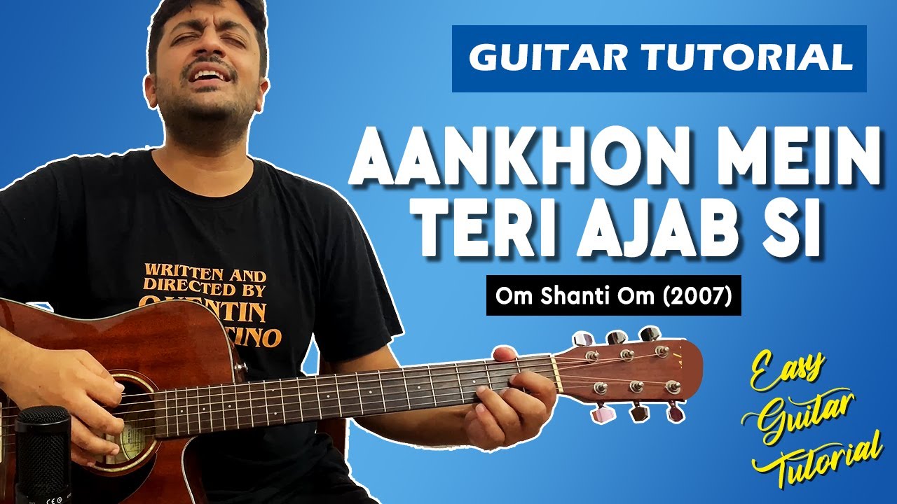 Aankhon Mein Teri Ajab Si | Guitar Tutorial | Om Shanti Om | Guitar Lesson | Chords | Pickachord