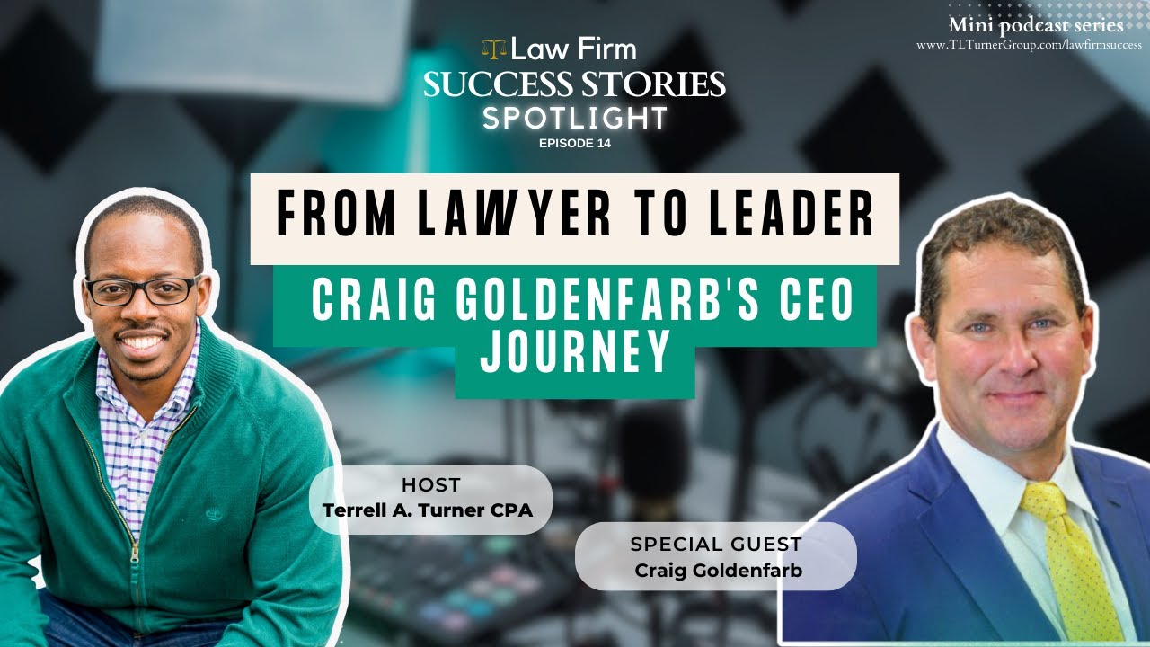 Law Firm Success : From Lawyer to Scaling a Multi-Million Dollar Law Firm with Craig Goldenfarb