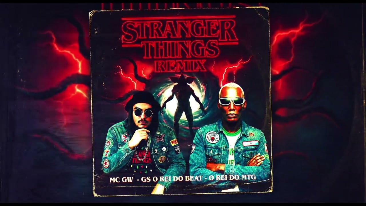STRANGER THINGS 2025 REMIX - MC GW, GS O REI DO BEAT, O REI DO MTG