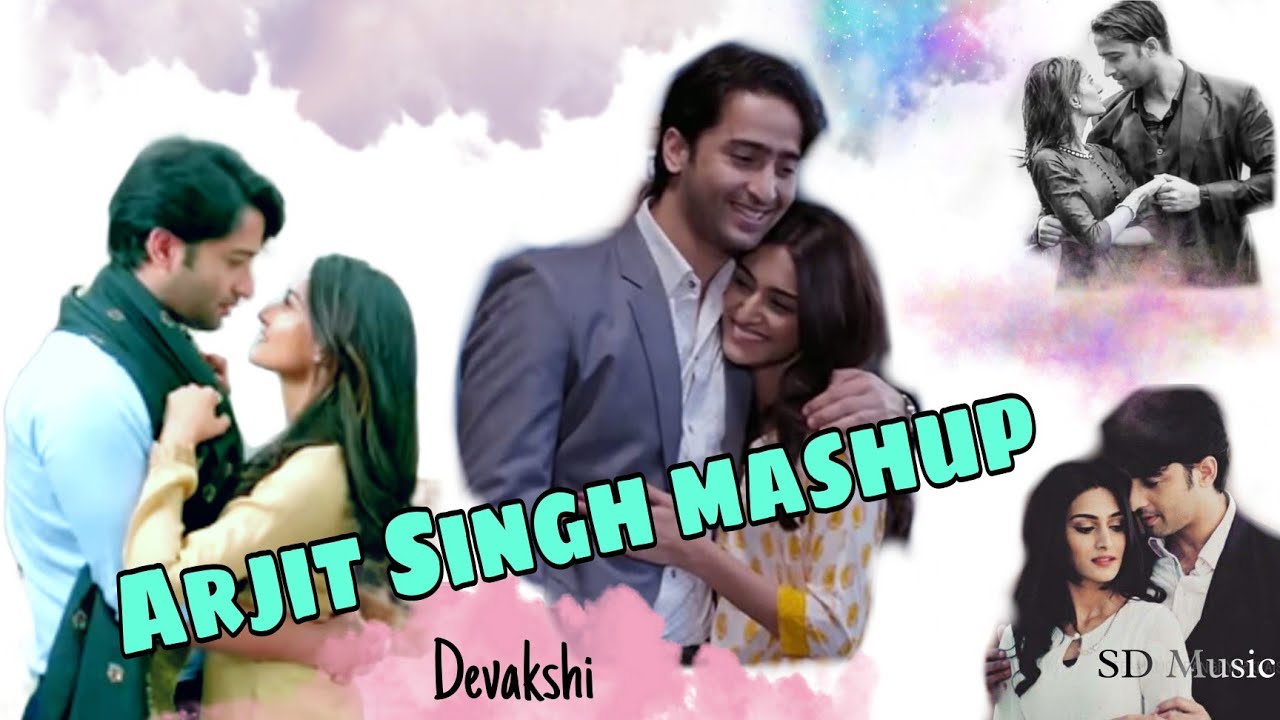 Devakshi vm | Arjit Singh mashup | krpkab