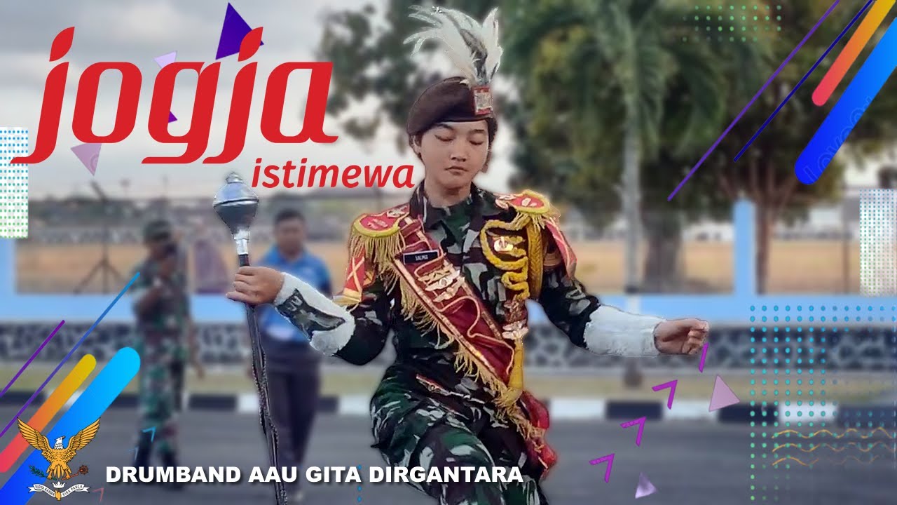 JOGJA ISTIMEWA - DRUMBAND GITA DIRGANTARA TARUNA AAU