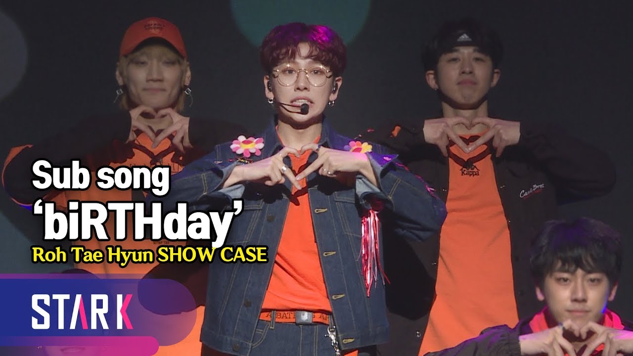 노태현이 주는 노래 생일 선물 'biRTHday' (Sub song 'biRTHday', Roh Tae Hyun SHOW CASE)