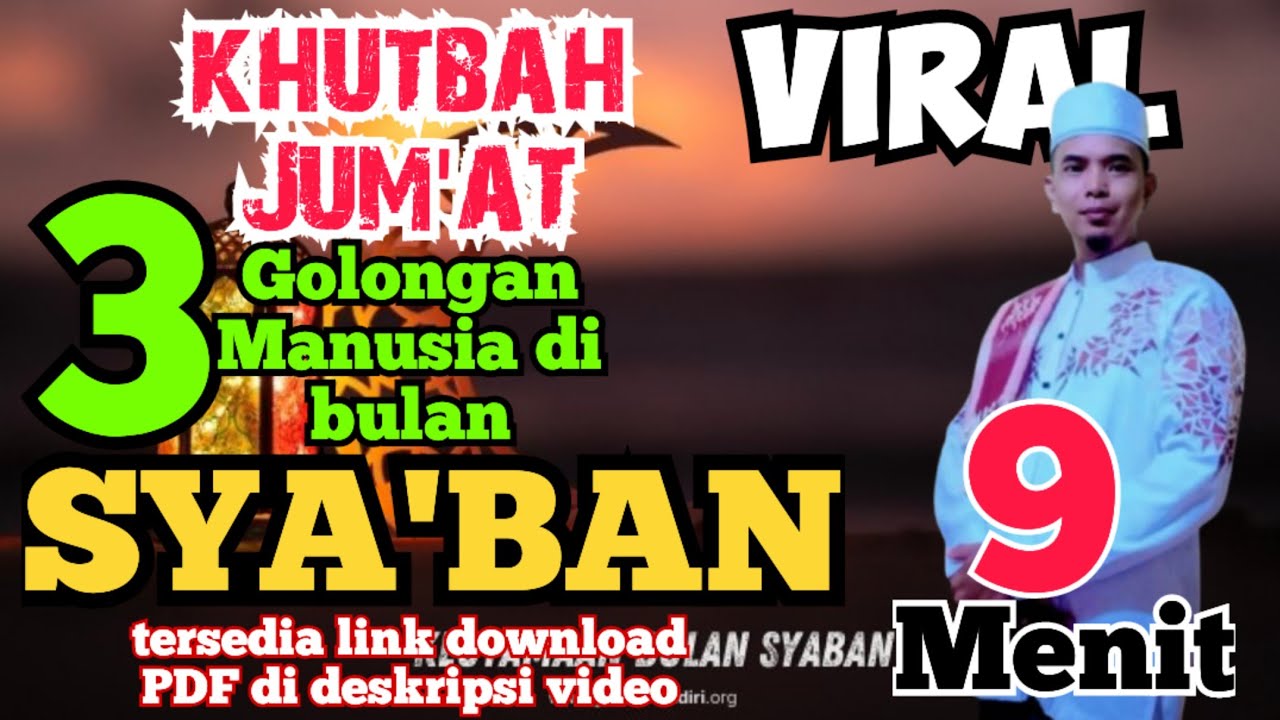 Khutbah jum'at menyentuh hati bulan sya'ban : 3 golongan yang amalan tak terangkat